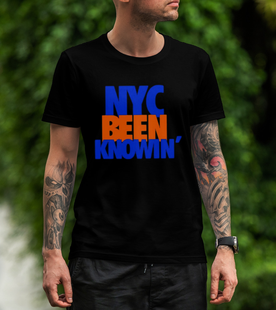 NYC Been Knowin' Knicks Fan Merchandise T-Shirt