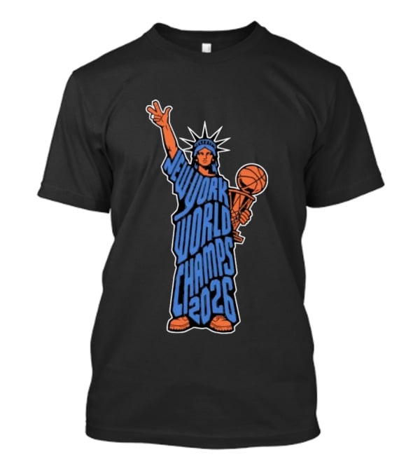 New York World Champs 2026 Statue Of Liberty Basketball Trophy T-Shirt
