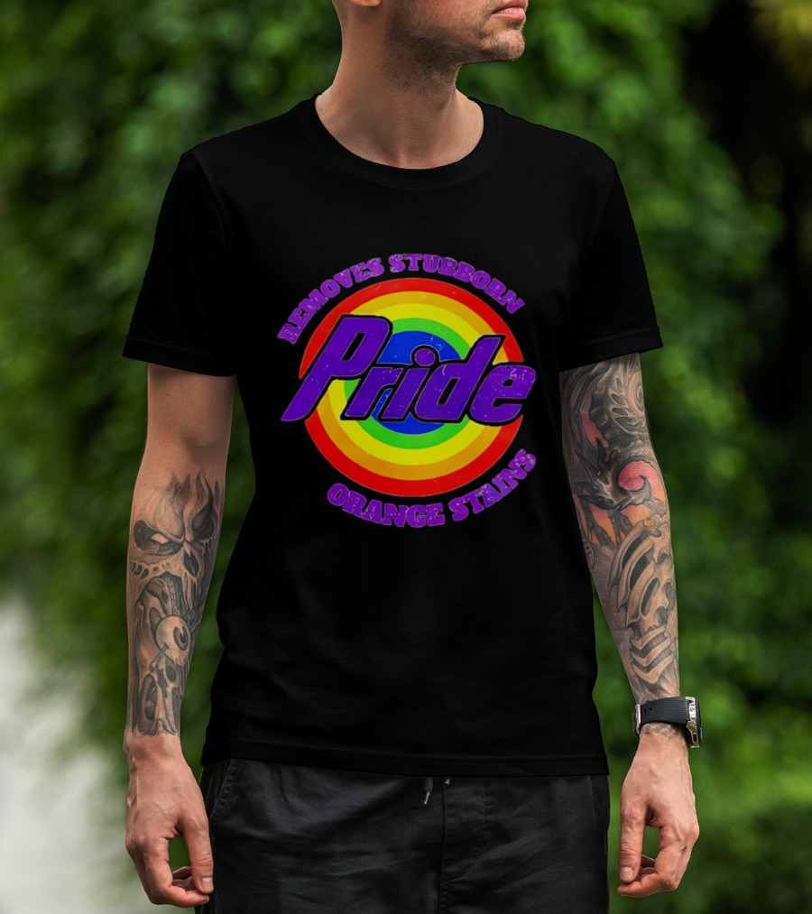 Pride Removes Stubborn Orange Stains Rainbow Circle T-Shirt