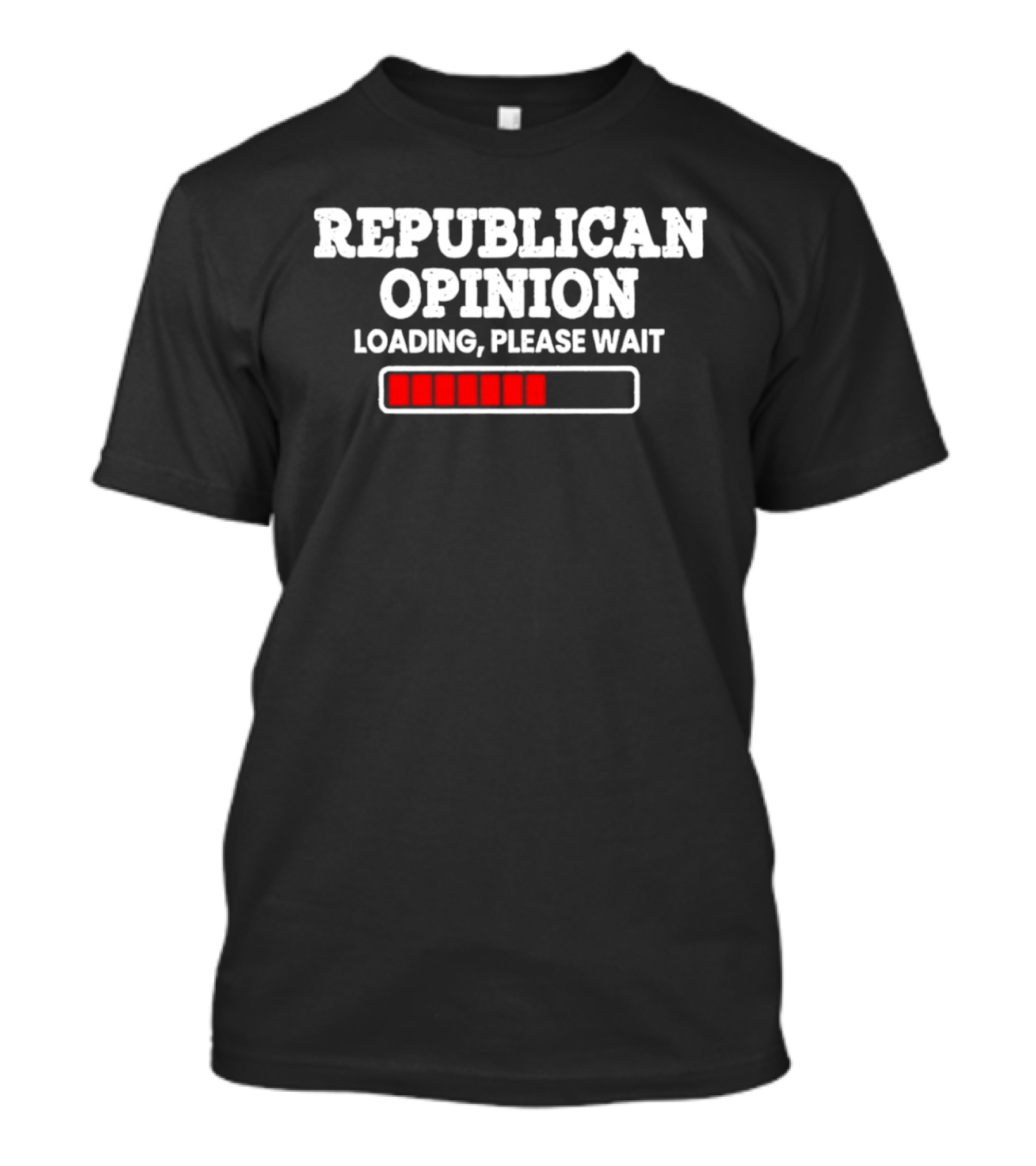 Republican Opinion Loading Please Wait Progress Bar T-Shirt