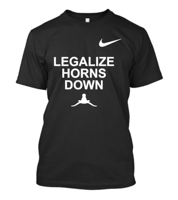 Legalize Horns Down Football Nike Swoosh Texas Longhorns Rivalry T-Shirt