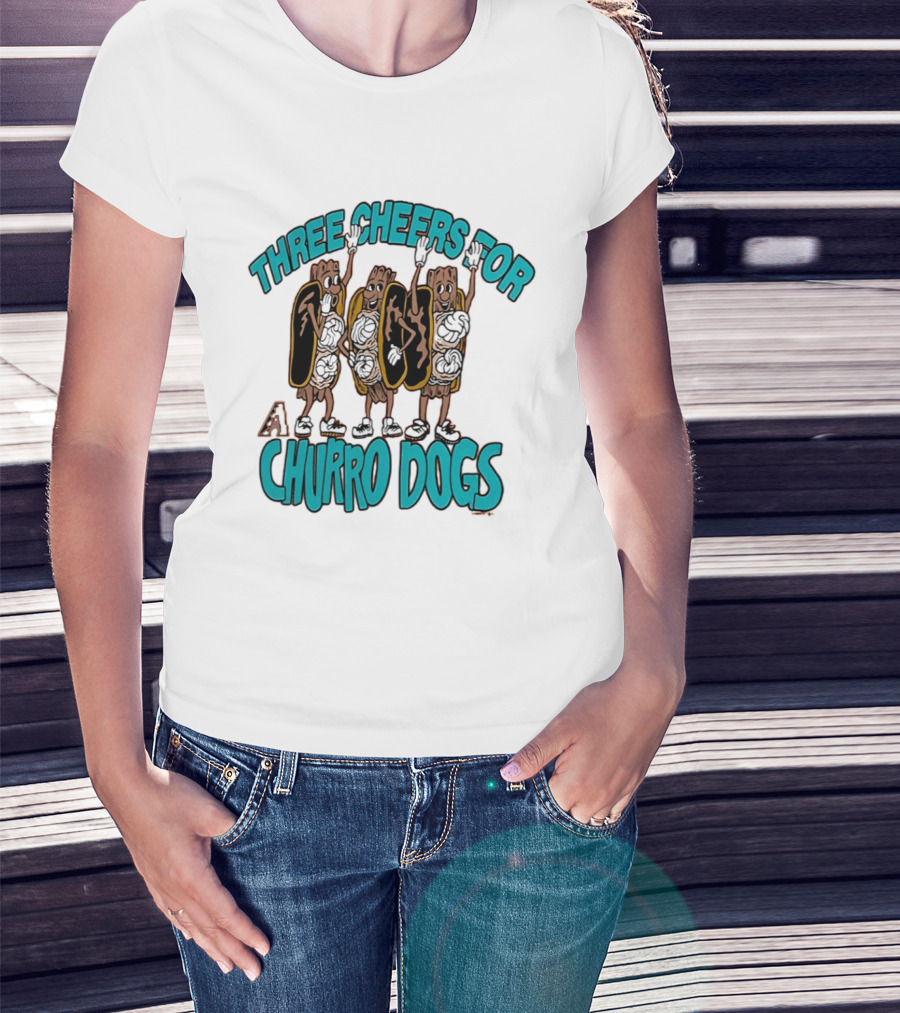Three Cheers For Arizona Diamondbacks Churro Dogs T-Shirt