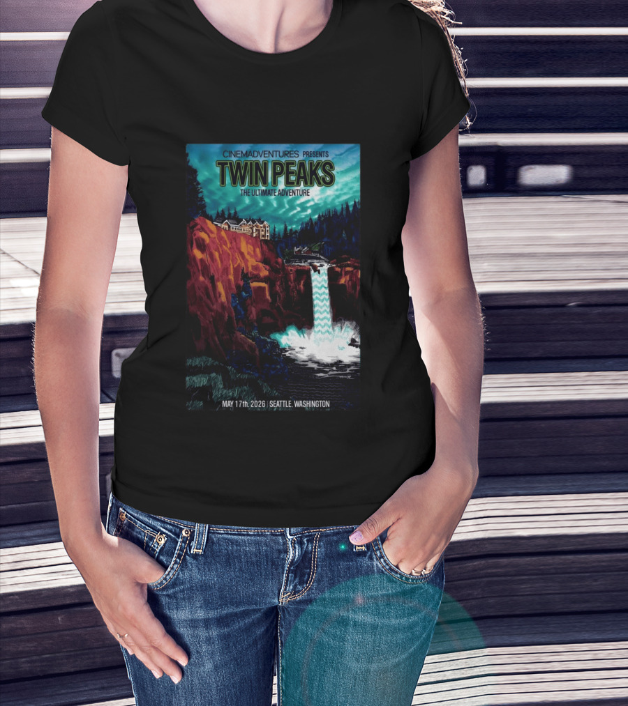 Cinemadventures Presents Twin Peaks The Ultimate Adventure May 17th 2026 Seattle Washington T-Shirt