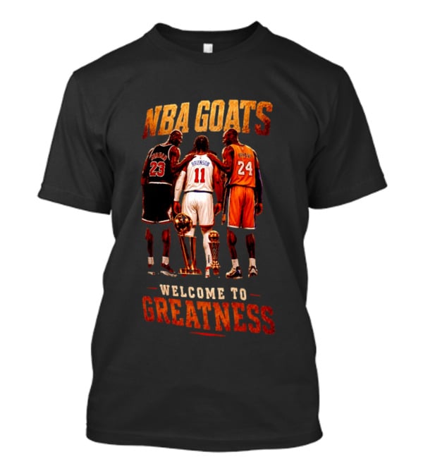 NBA GOATS Welcome To Greatness Jalen Brunson Michael Jordan Kobe Bryant T-Shirt