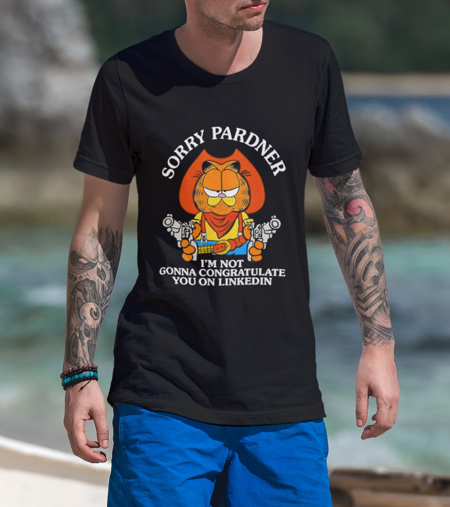 Sorry Pardner Cat I'm Not Gonna Congratulate You On LinkedIn Cowboy T-Shirt