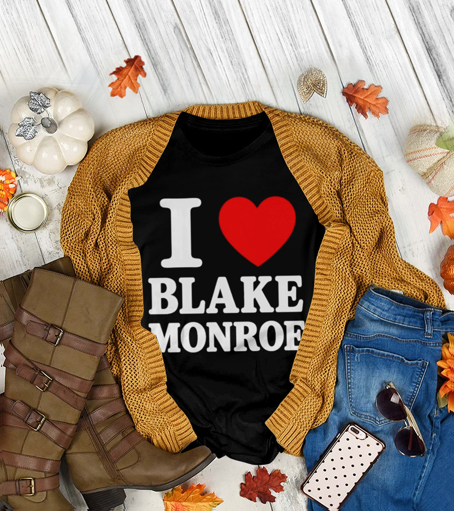 I Love Blake Monroe Heart T-Shirt
