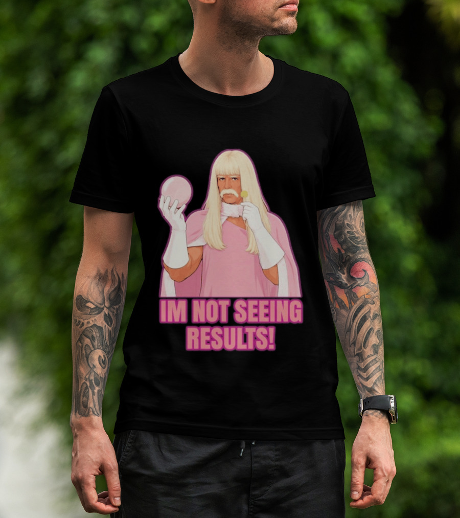 I'm Not Seeing Results Gentlemen Broncos Comedy Movie T-Shirt