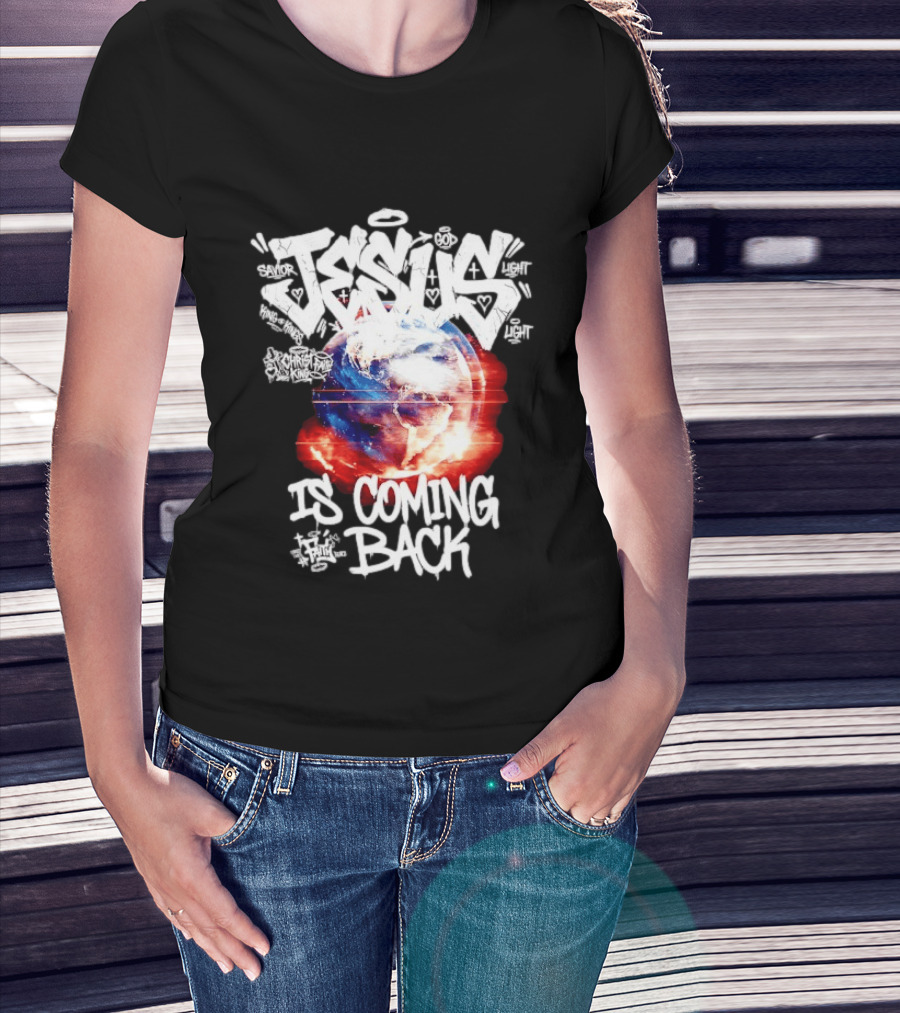 Jesus God Savior Light King Of Kings Is Coming Back T-Shirt