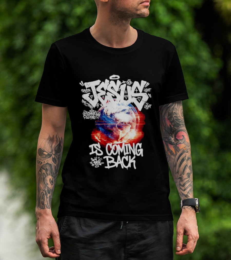 Jesus God Savior Light King Of Kings Is Coming Back T-Shirt