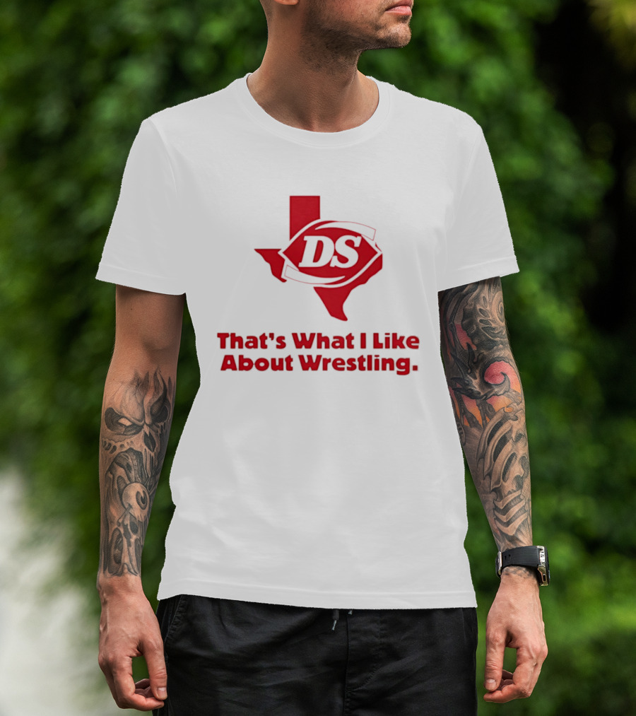 Danny Saint DS Texas That's What I Like About Wrestling T-Shirt