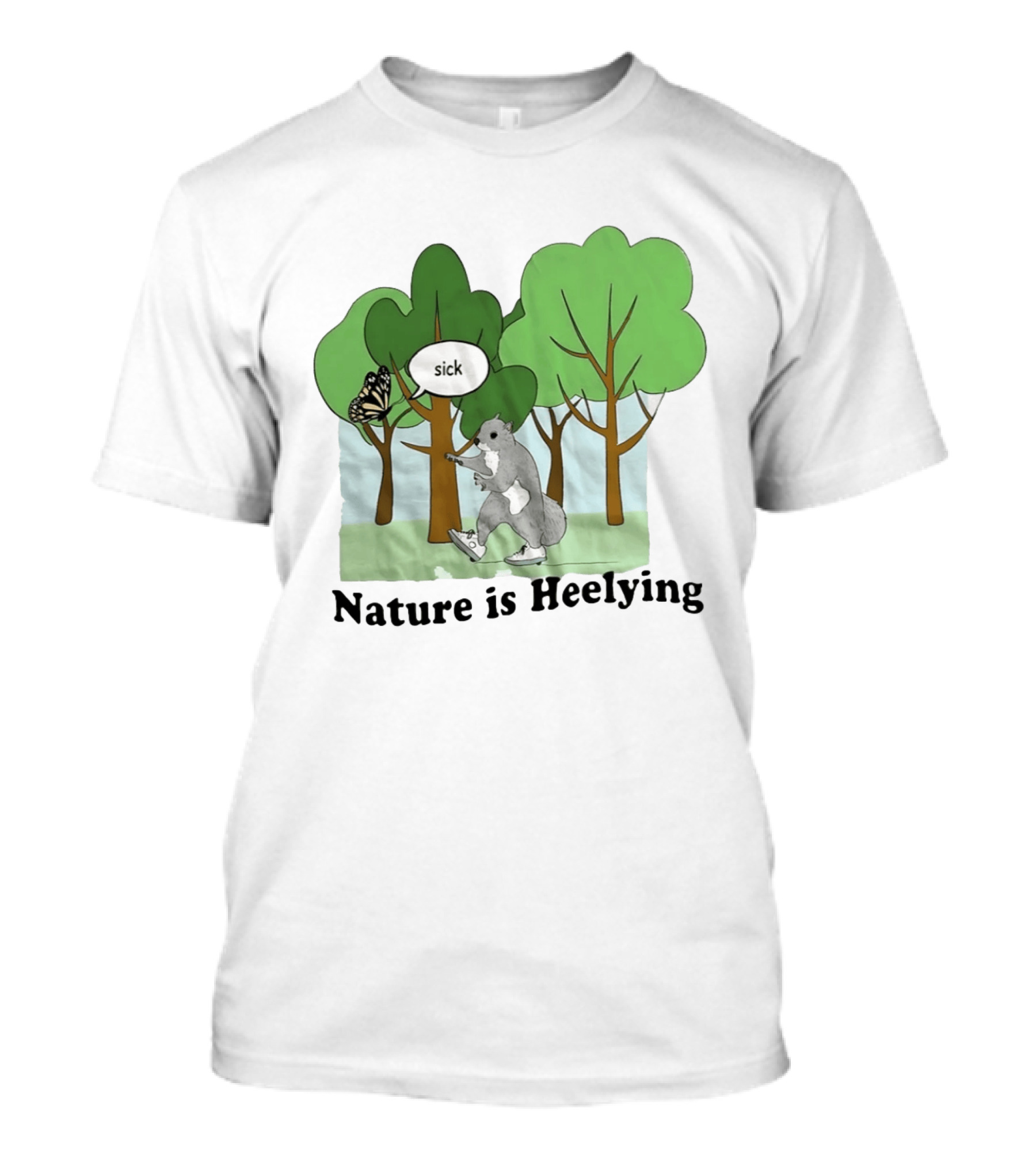 Nature Is Heelying Squirrel Sick Butterfly Trees T-Shirt