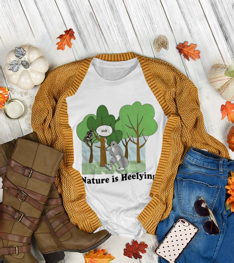Nature is Heelying Squirrel Sick Butterfly Trees T-Shirt