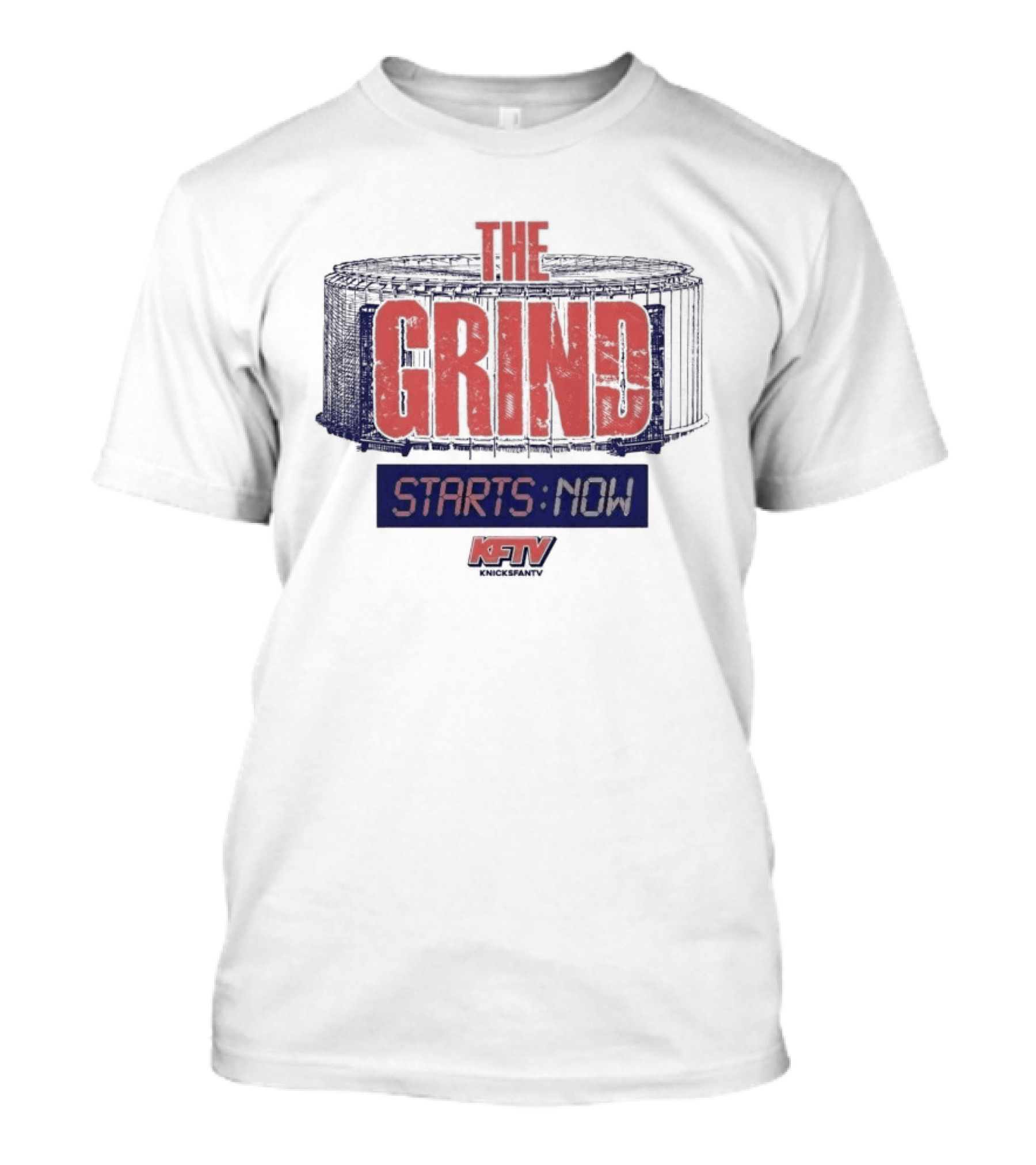 New York Knicks Grind Starts Now KnicksFanTV Stadium NYK T-Shirt