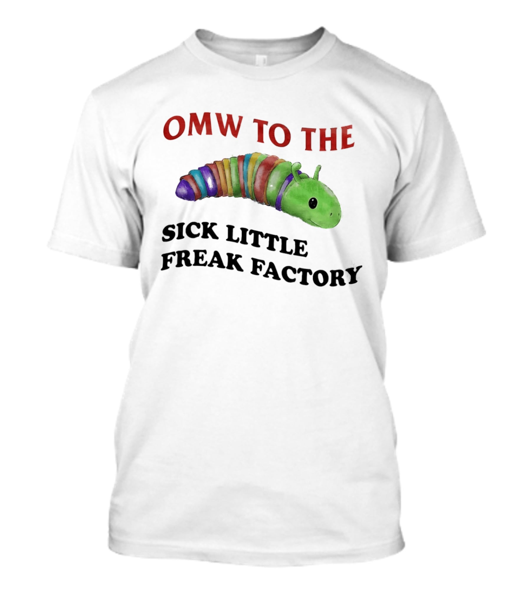 OMW To The Sick Little Freak Factory Caterpillar T-Shirt