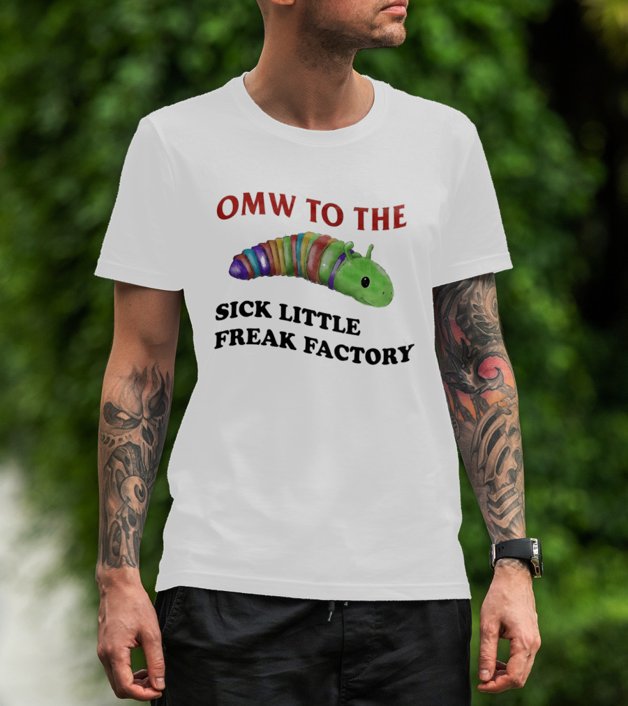 OMW To The Sick Little Freak Factory Caterpillar T-Shirt