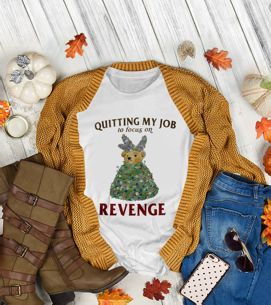 Quitting My Job to Focus on Revenge Bear in Camouflage T-Shirt