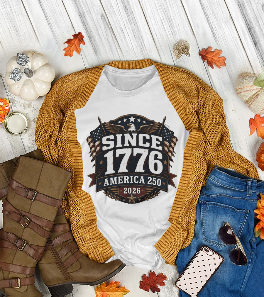 Since 1776 America 250 2026 USA Anniversary T-Shirt