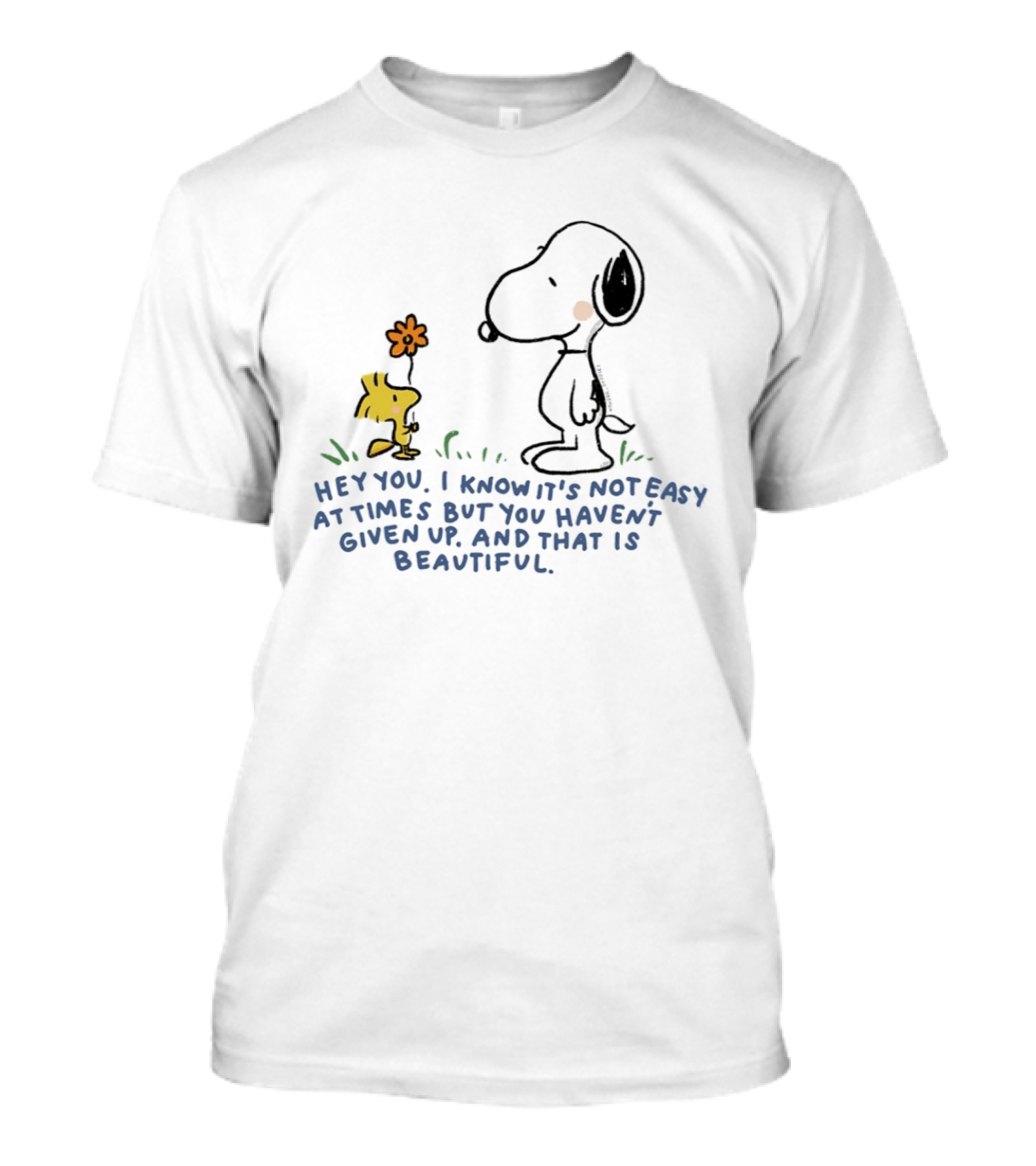 Snoopy Woodstock Not Easy But You Haven't Given Up Beautiful T-Shirt