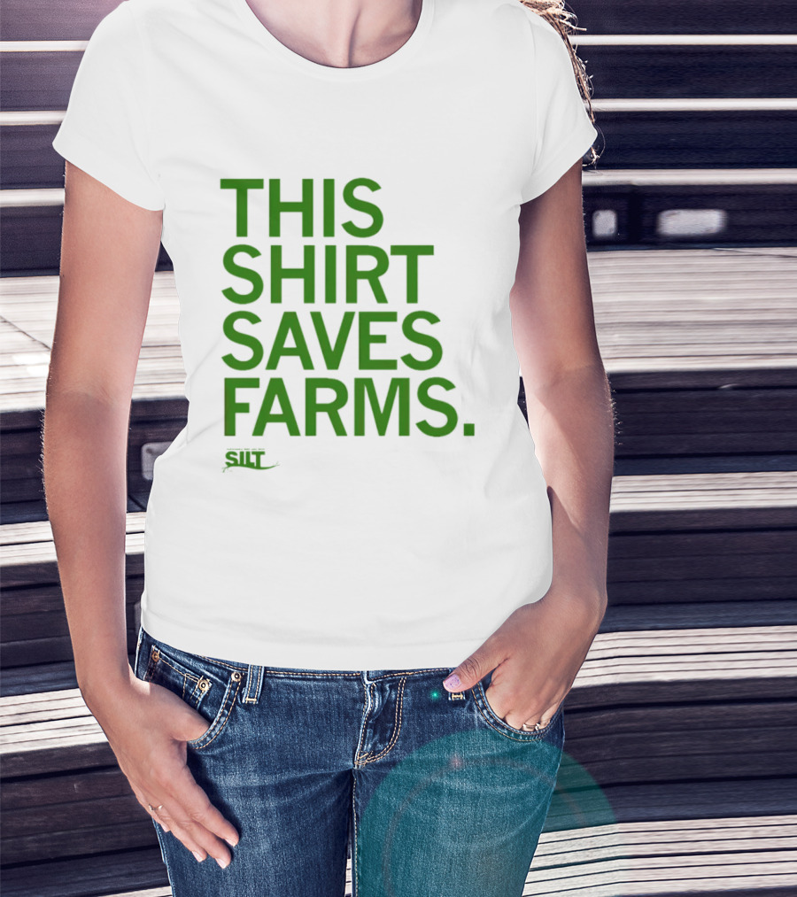 This Saves Farms Silt Sustainable Iowa Land Trust T-Shirt