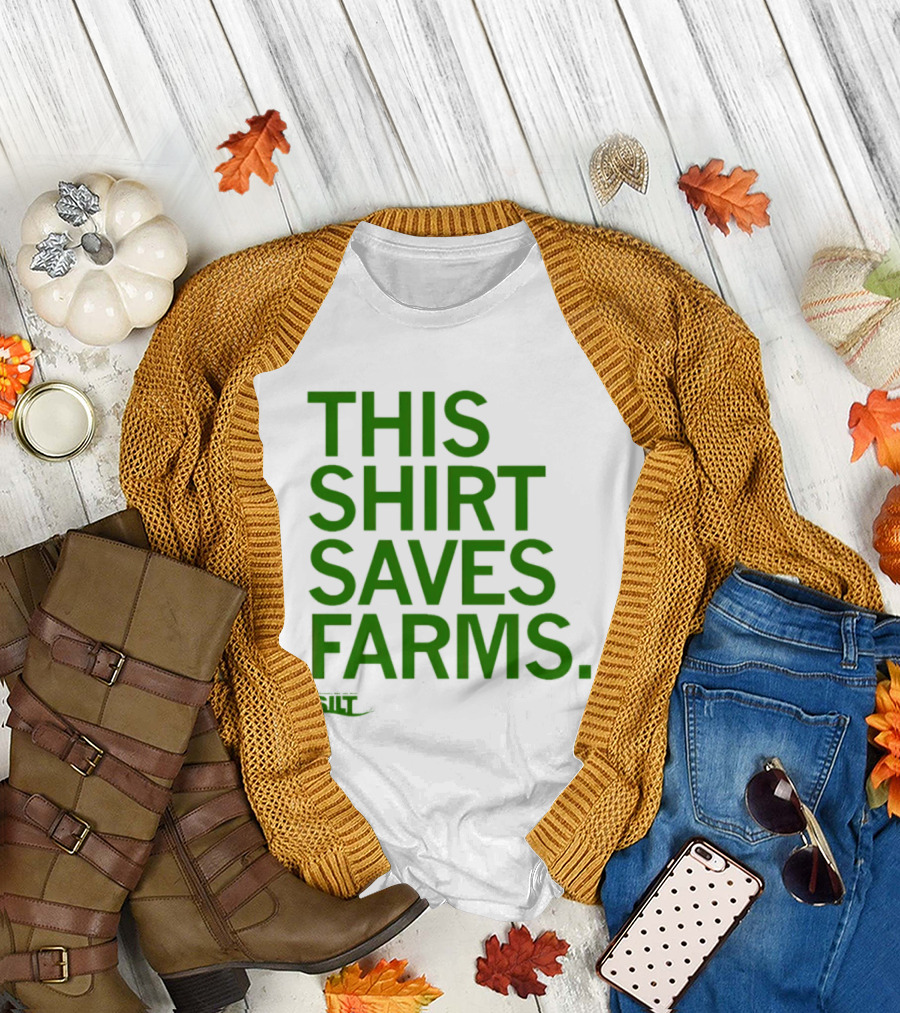 This Saves Farms Silt Sustainable Iowa Land Trust T-Shirt