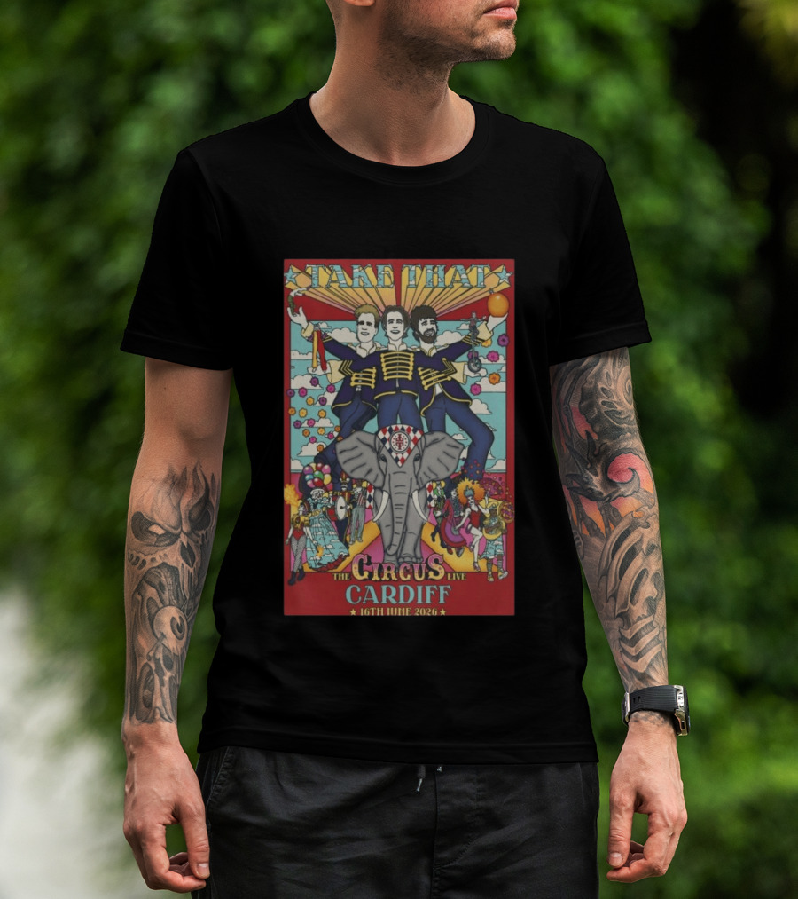Take That The Circus Live Principality Stadium Cardiff UK June 16 2026 T-Shirt