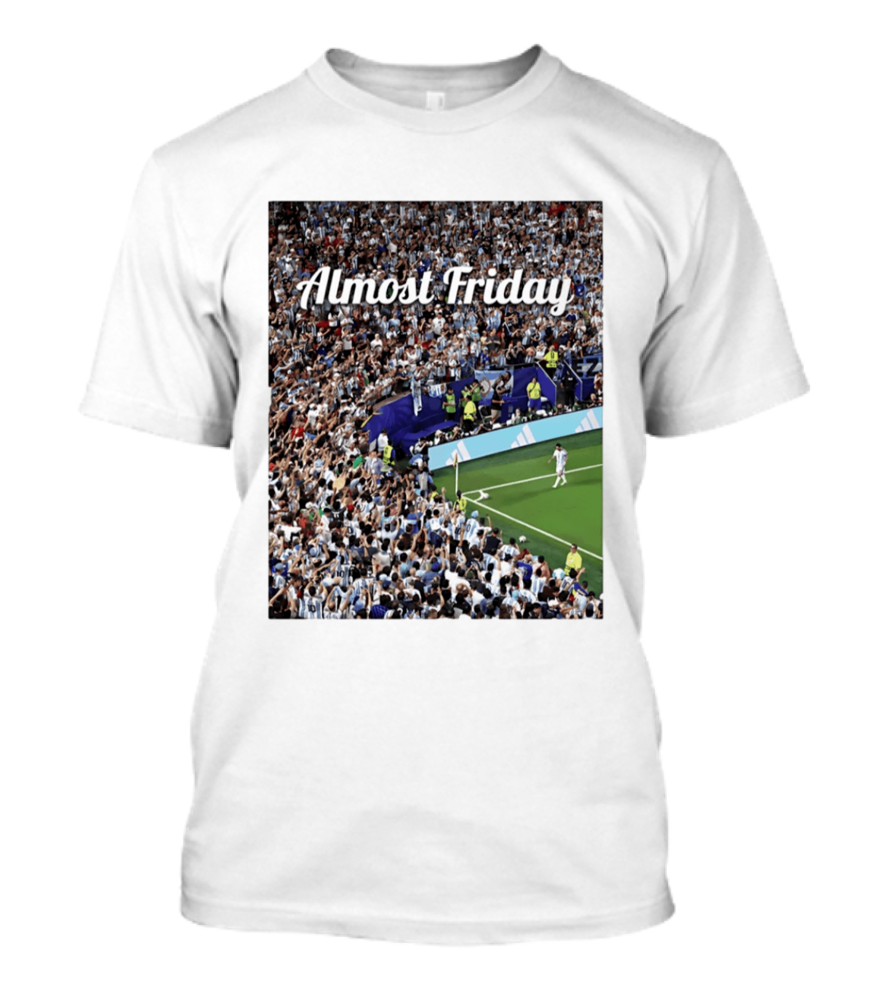 Almost Friday Lionel Messi Argentina Football Crowd Celebration T-Shirt