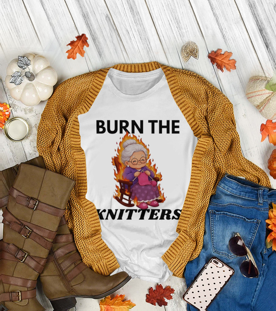 Burn the Knitters Grandma Crocheting Flame T-Shirt
