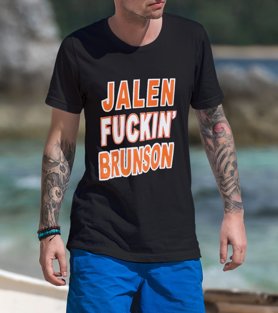 Jalen Fuckin' Brunson Knicks Basketball Fan T-Shirt