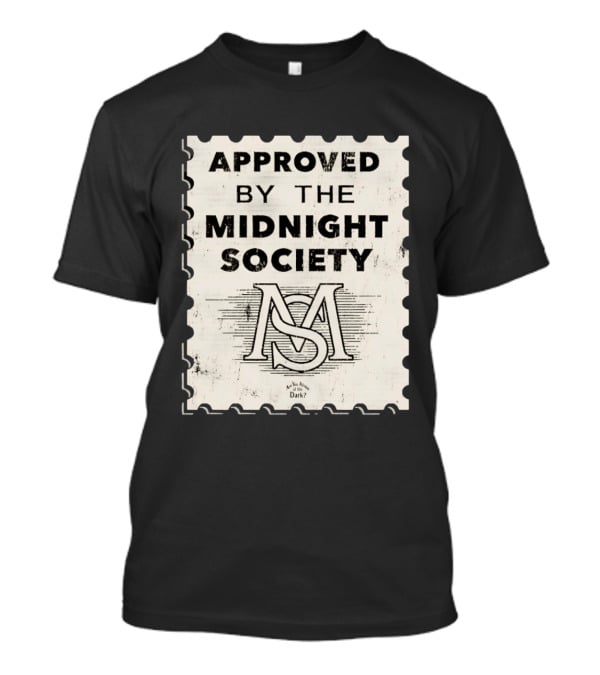 Approved By The Midnight Society Are You Afraid Of The Dark MS T-Shirt