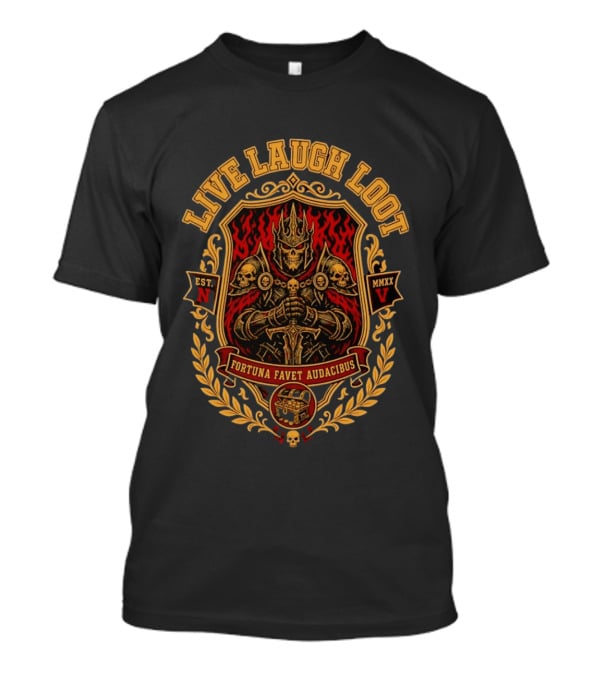 Live Laugh Loot Skeleton Knight Emblem Fortuna Favet Audacibus Crest T-Shirt