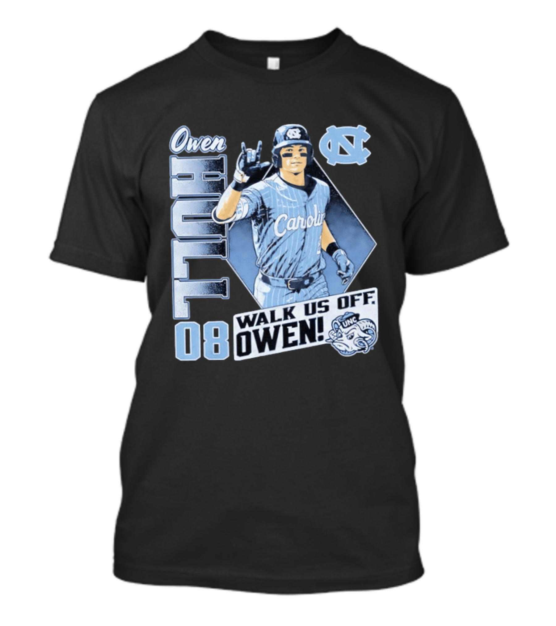 Owen Hull 08 North Carolina Baseball Walk Us Off Carolina UNC T-Shirt