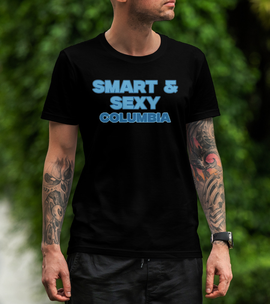 Smart & Sexy Columbia College T-Shirt