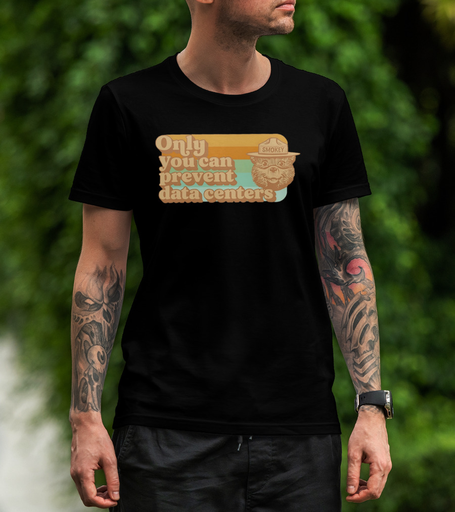 Smokey Bear Only You Can Prevent Data Centers Environmental Message T-Shirt