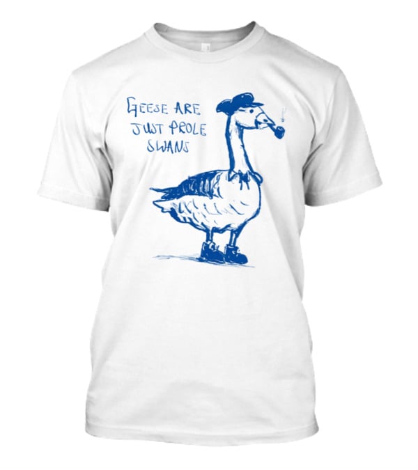 Geese Are Just Prole Swans Goose Smoking Pipe T-Shirt