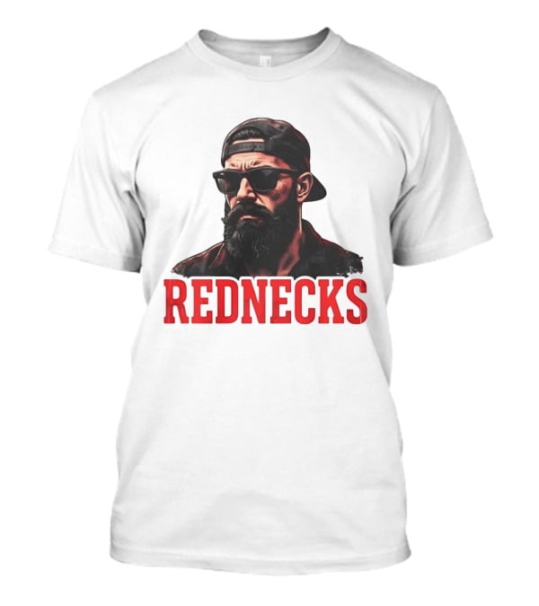 Rednecks Bearded Man Sunglasses Country Life T-Shirt