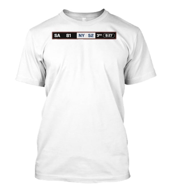 SA 81 NY 52 The Comeback Begins 3rd Quarter 9:27 Time T-Shirt