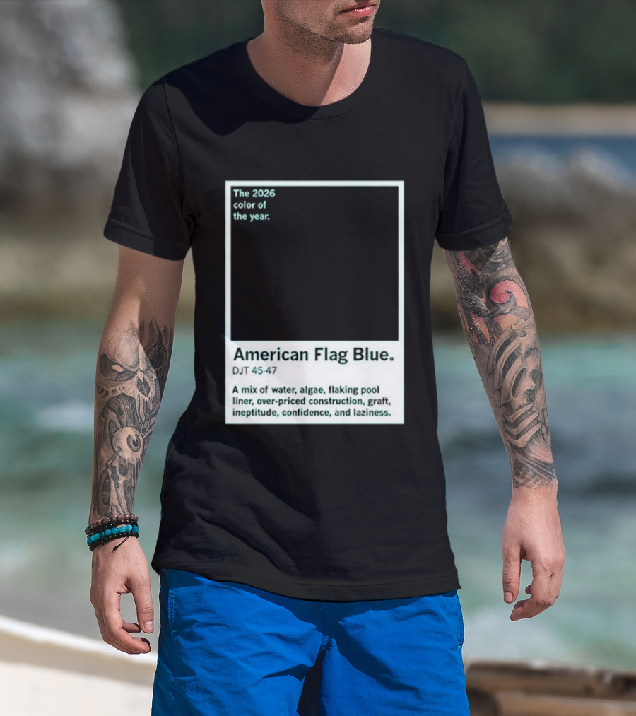 American Flag Blue The 2026 Color Of The Year Bold Mix Of Exotic Azure Hues T-Shirt
