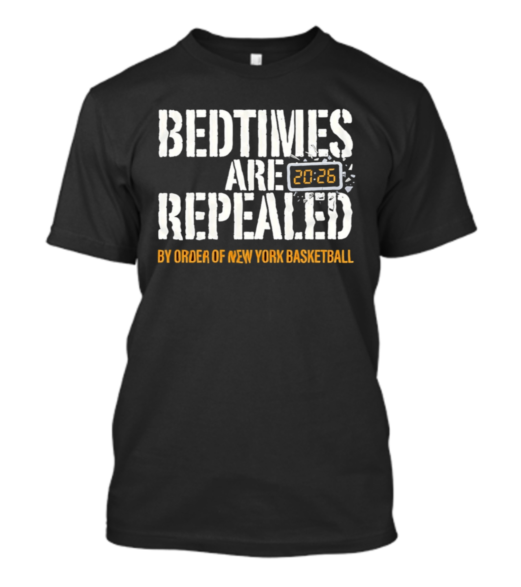 Bedtimes Are Repealed 20:26 By Order Of New York Basketball T-Shirt