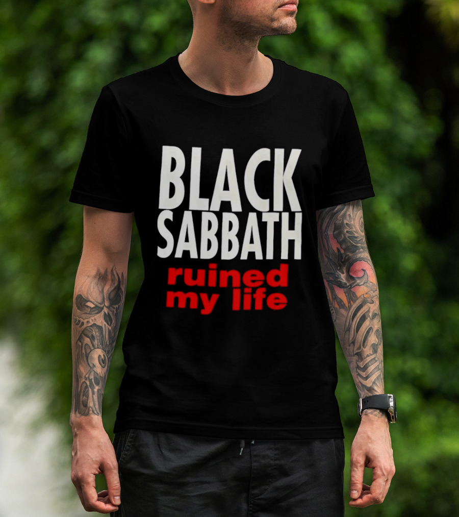 Black Sabbath Ruined My Life T-Shirt