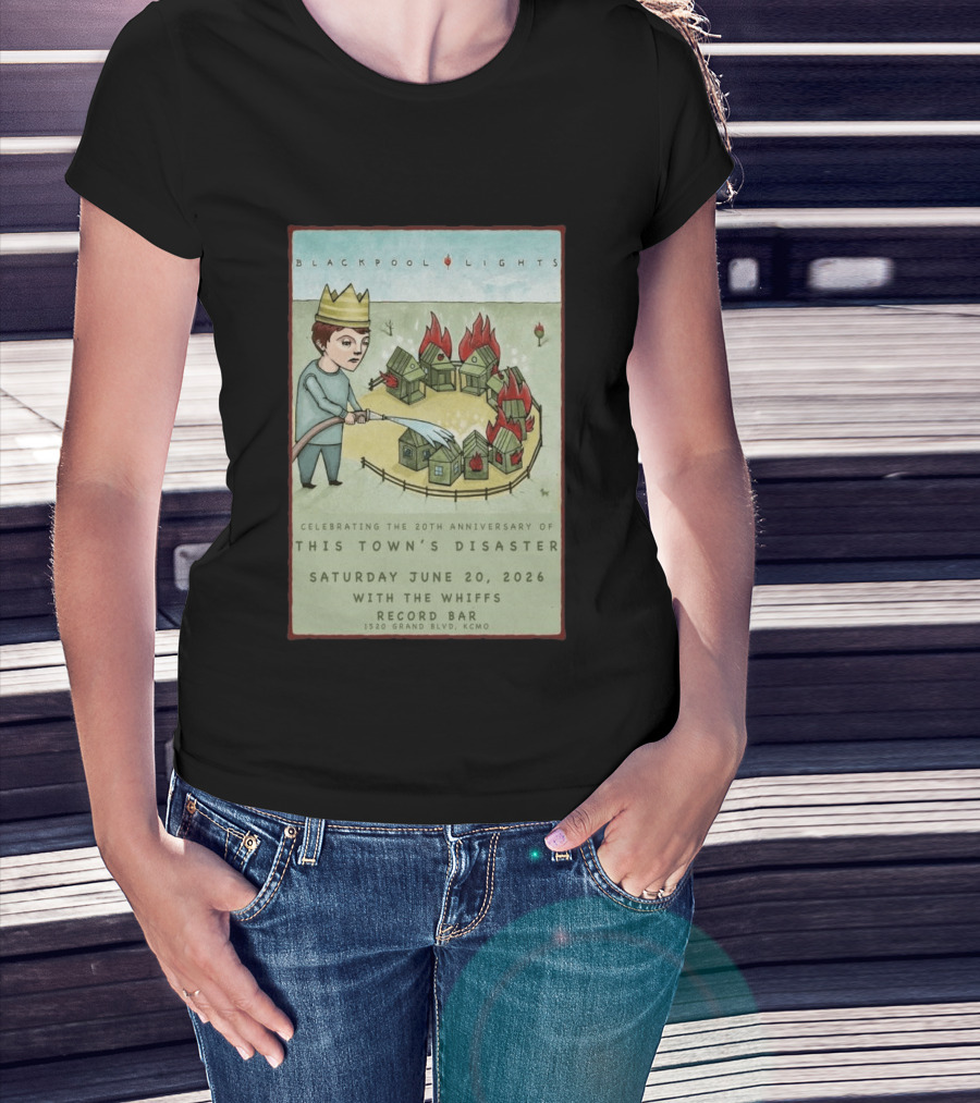 Blackpool Lights This Town's Disaster 20th Anniversary June 20 2026 Record Bar Kansas City T-Shirt
