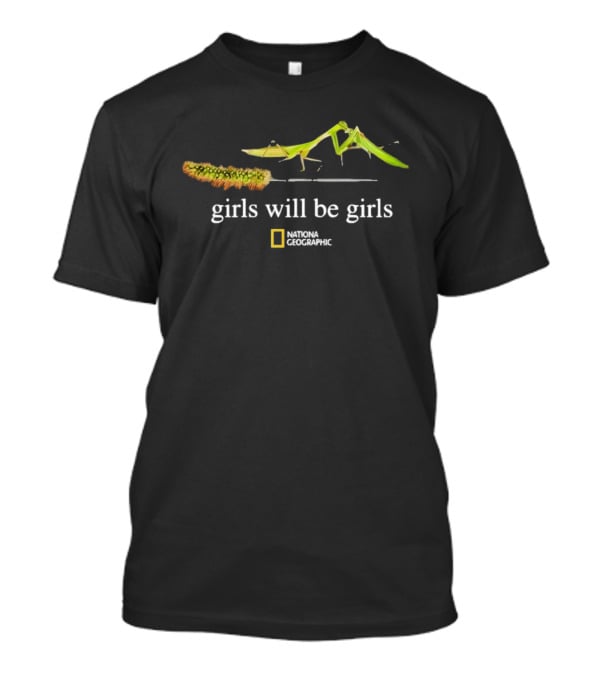 Girls Will Be Girls Praying Mantises Eating Insects National Geographic T-Shirt