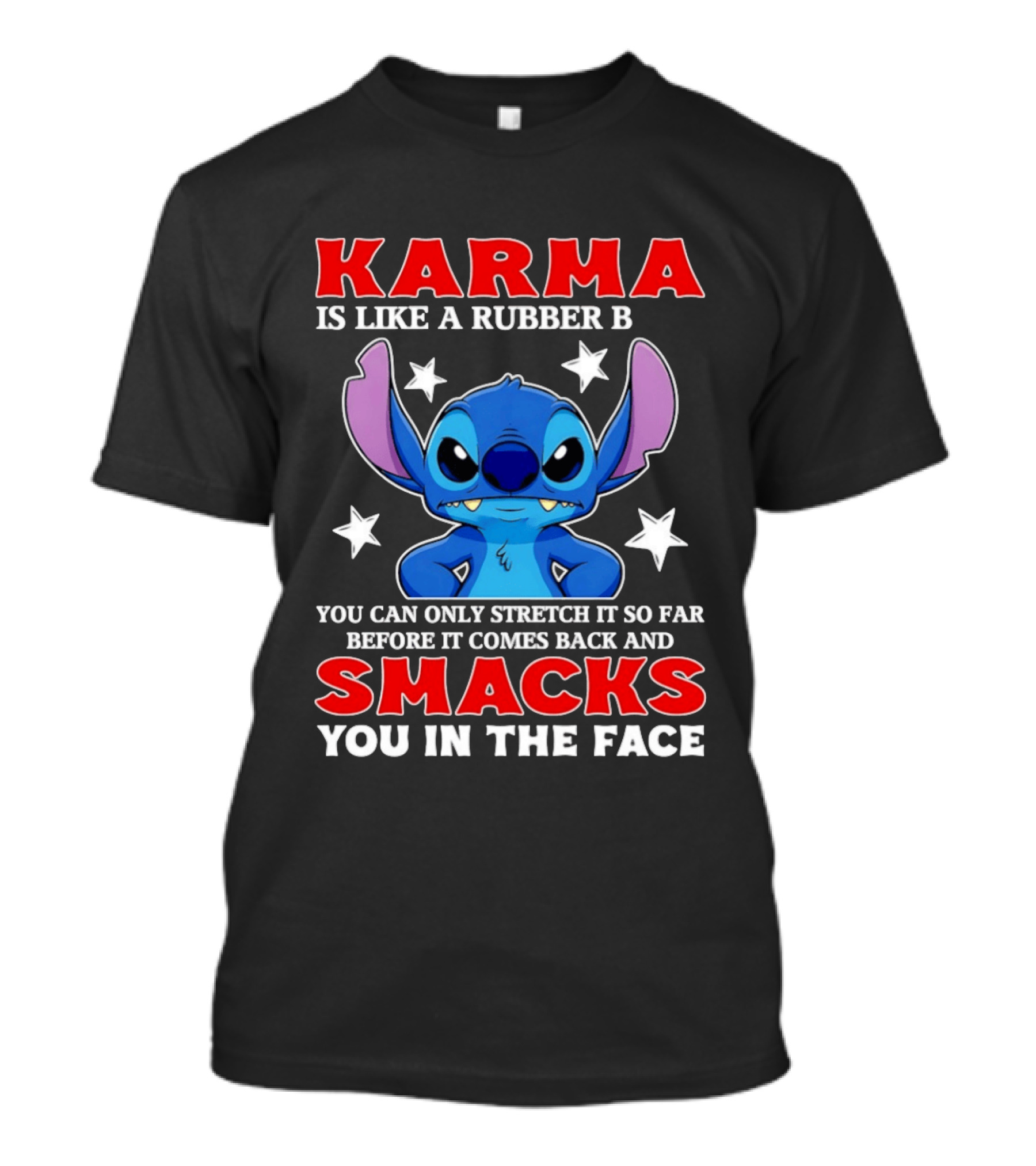 Karma Is Like A Rubber Band Smacks You In The Face Stitch T-Shirt