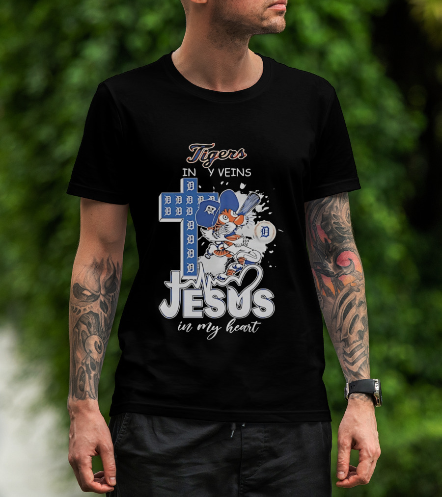 Detroit Tigers In My Veins Jesus In My Heart T-Shirt