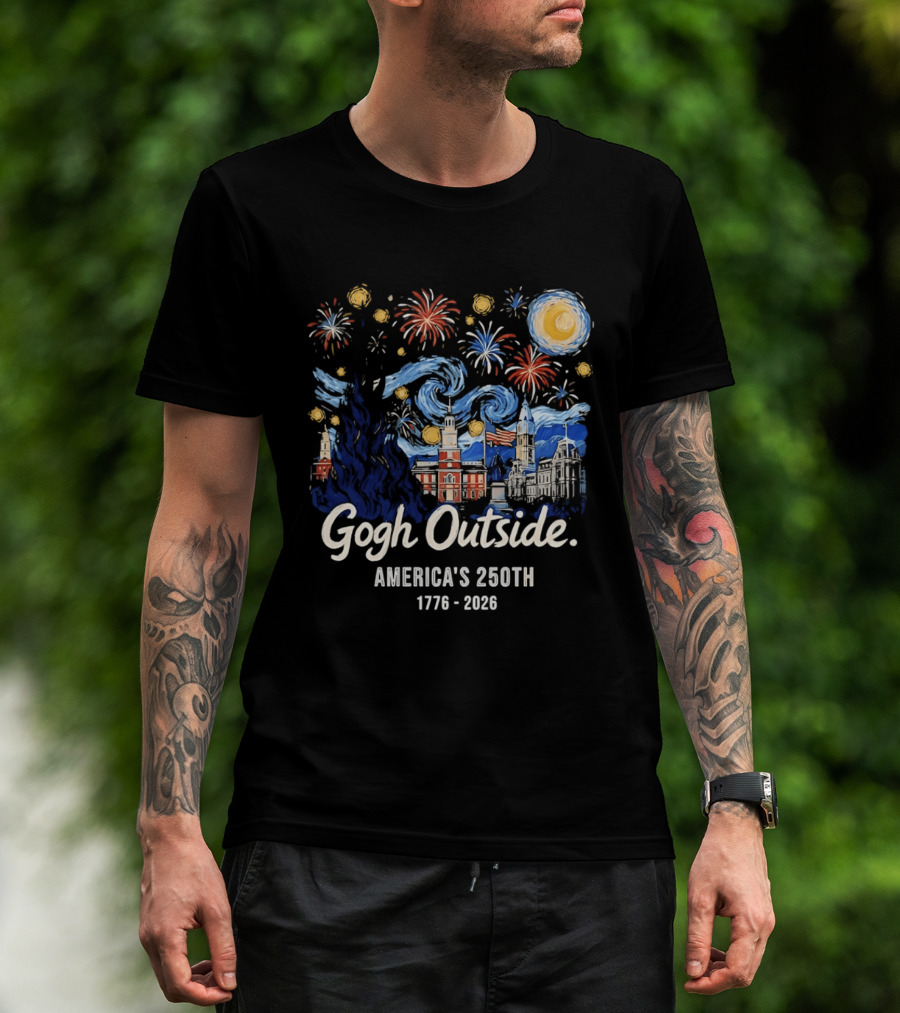 Gogh Outside America's 250th Independence Celebration 1776 2026 Fireworks And Landmarks T-Shirt