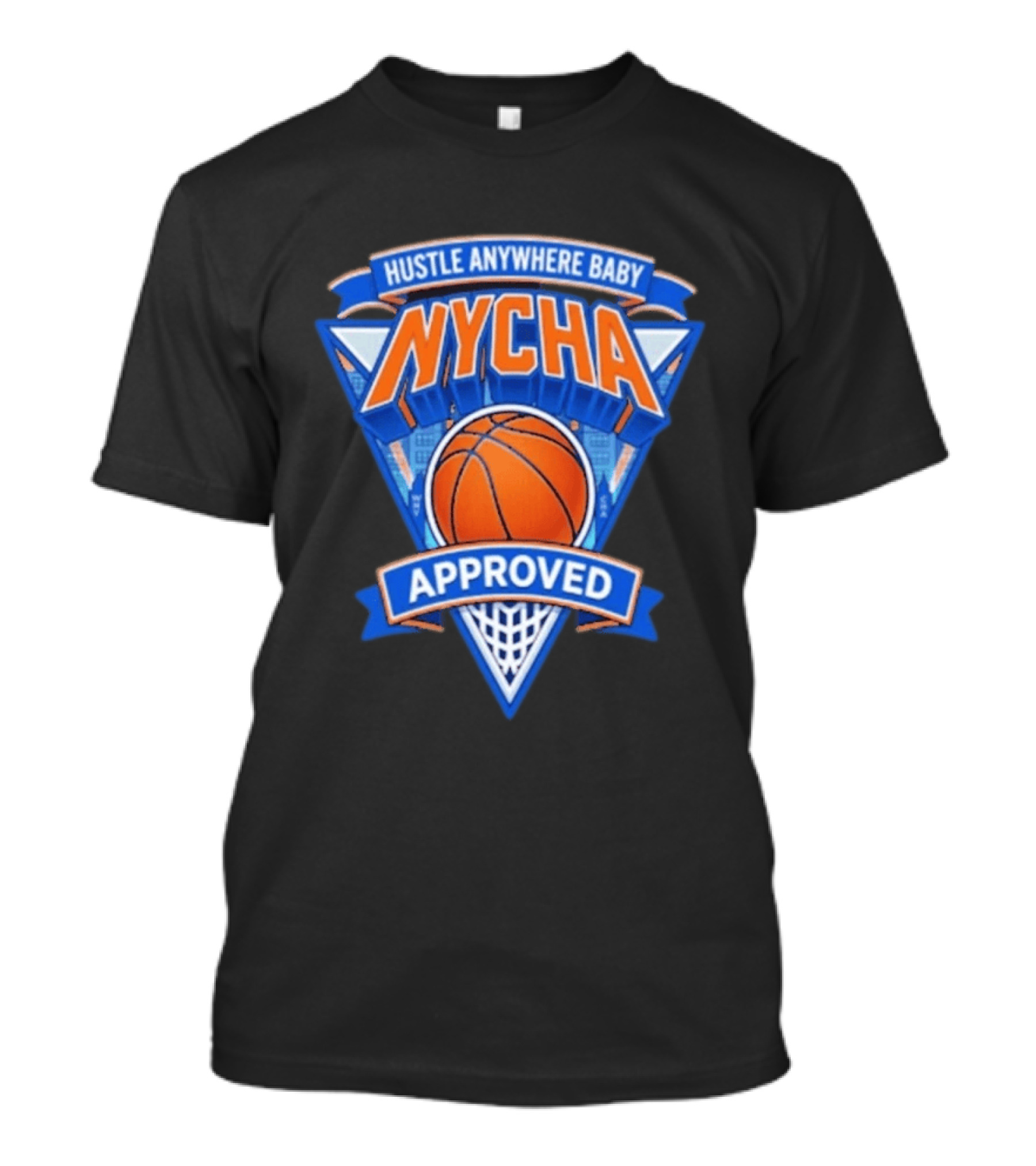 Hustle Anywhere Baby NYCHA Knicks Basketball Approved T-Shirt