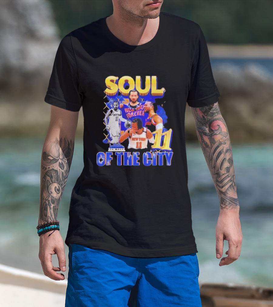 New York Knicks Jalen Brunson 11 Soul Of The City Forever T-Shirt