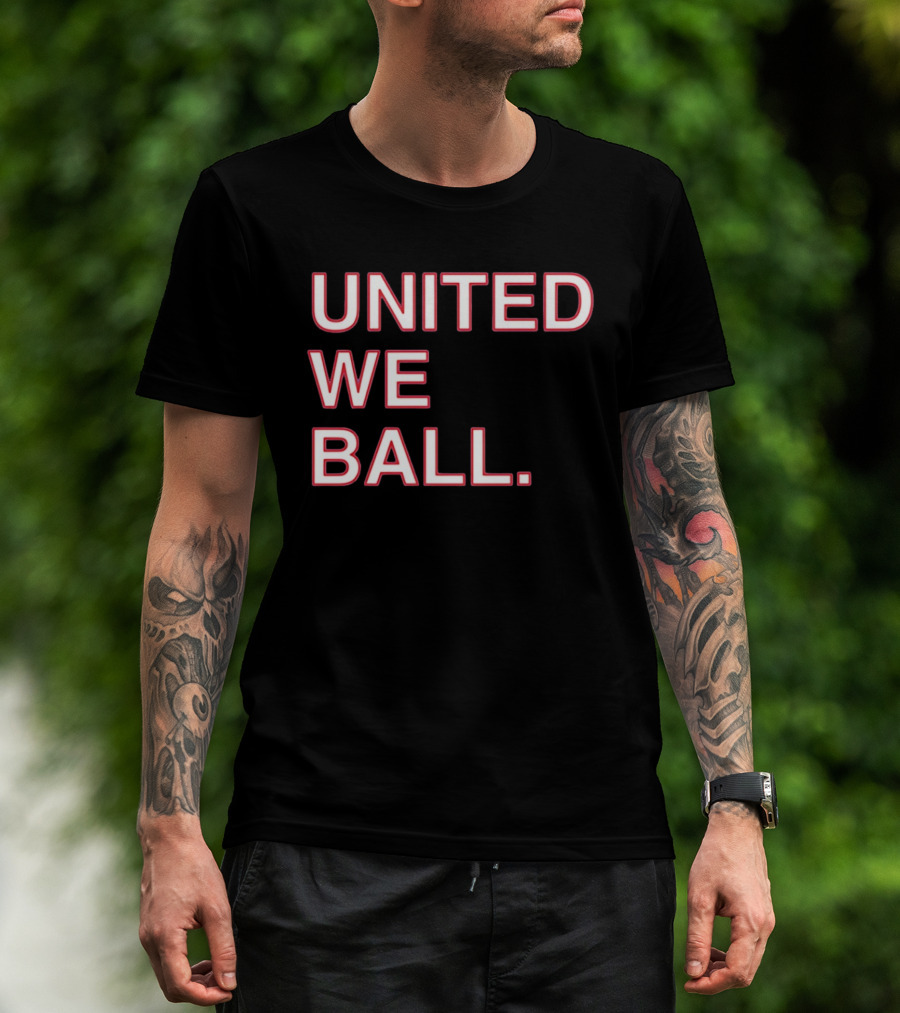United We Ball Basketball Teamwork Sports Motivation T-Shirt