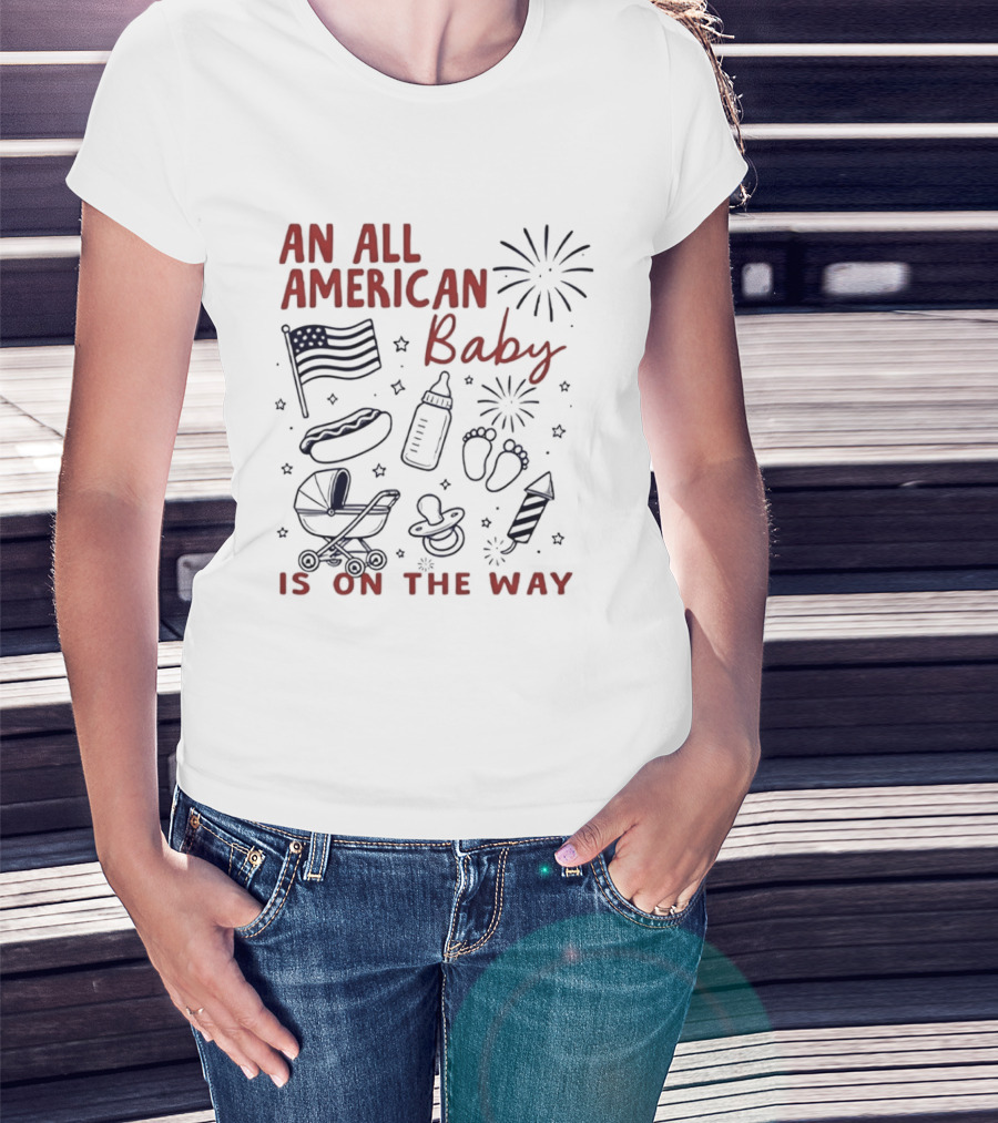 All American Baby Is On The Way 4th Of July Celebration T-Shirt
