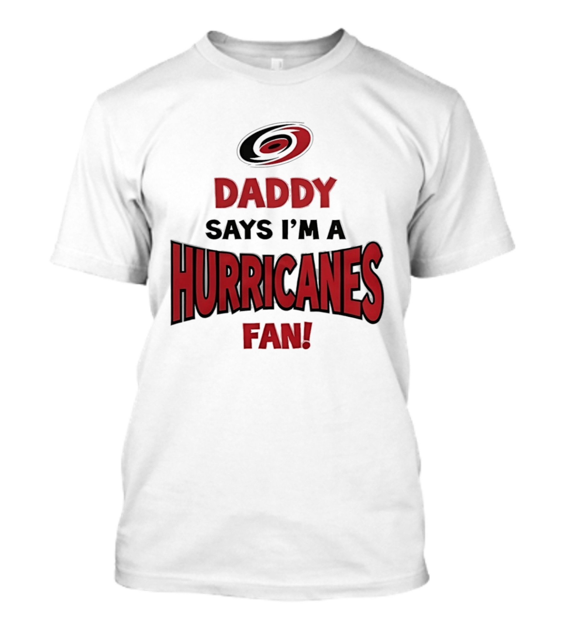 Daddy Says I'm A Hurricanes Fan T-Shirt