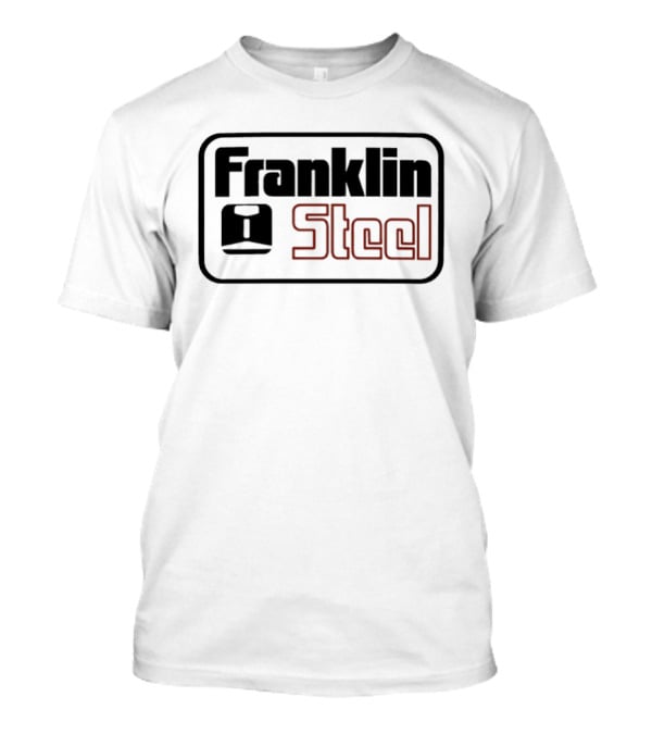 Franklin Steel Franklin PA Industrial Heritage Branding T-Shirt